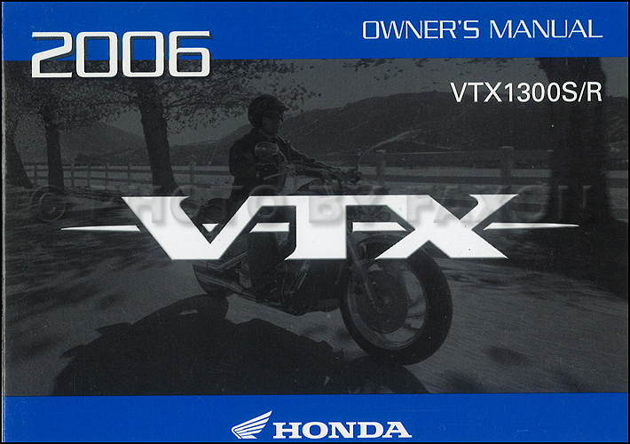 2006 Honda VTX Owner's Manual Original VTX1300S and VTX1300R
