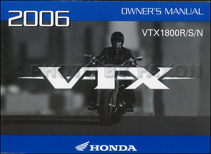 2006 Honda VTX Motorcycle Owner's Manual Original VTX1800R, VTX1800S, and VTX1800N