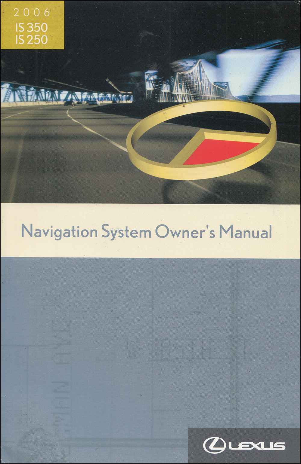 2006 Lexus IS 250 & IS 350 Navigation System Owners Manual Original