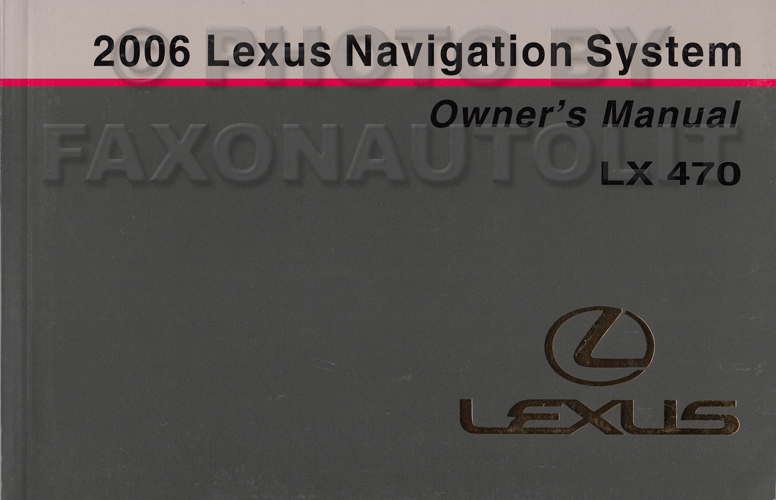 2006 Lexus LX 470 Navigation System Owners Manual Original