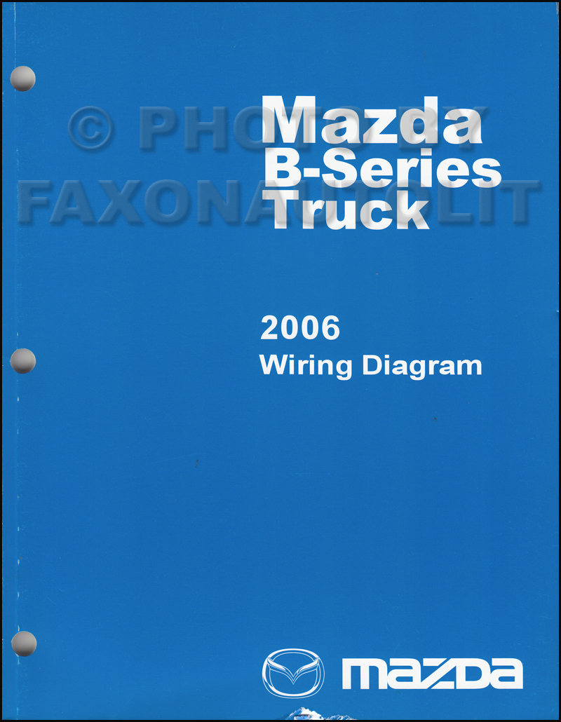2006 Mazda B-Series Pickup Truck Wiring Diagram Manual Original B2300 B3000 B4000