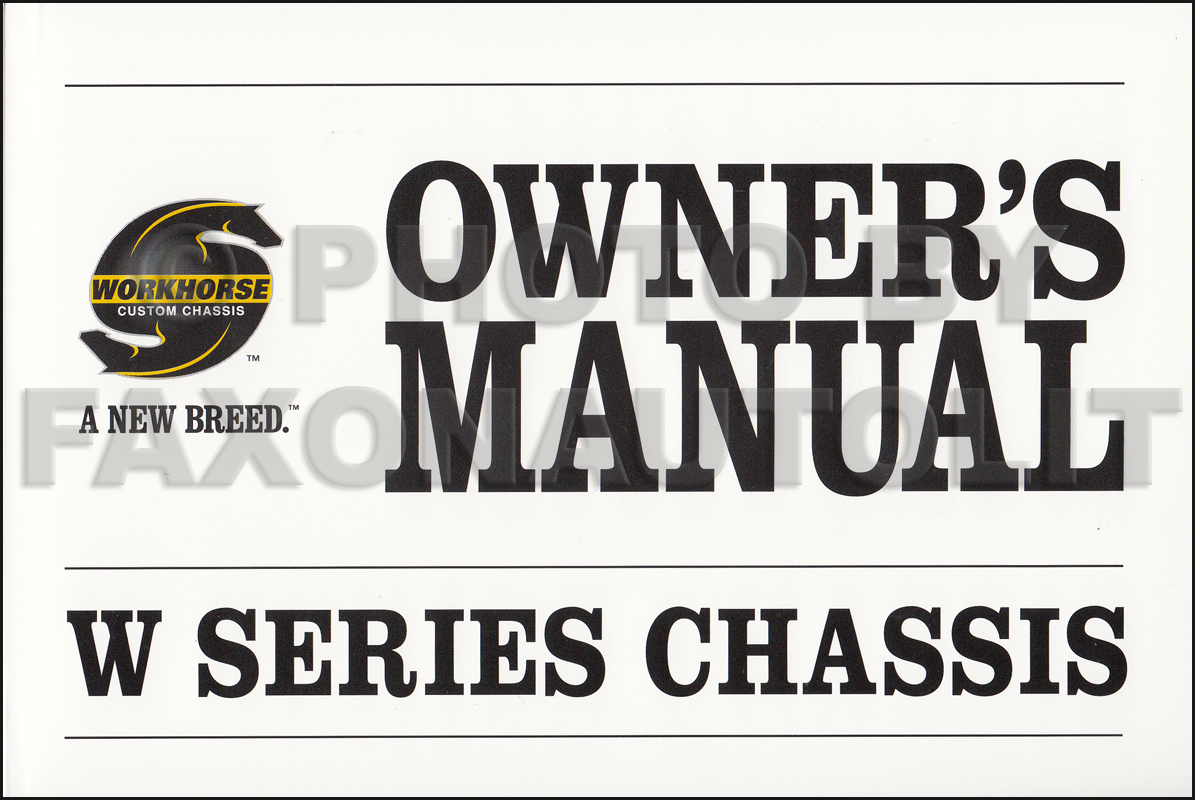 2006 Workhorse W-Series Chassis Owner's Manual Original Package