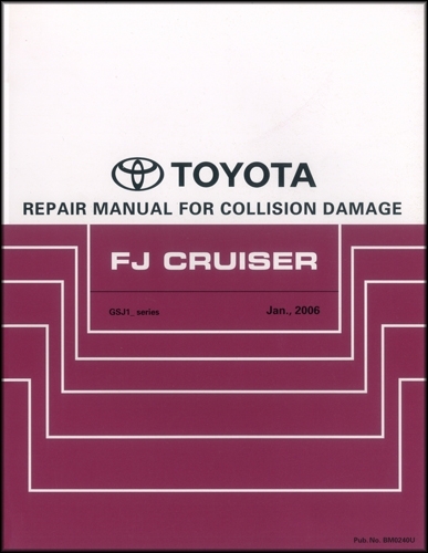 2007-2013 Toyota FJ Cruiser Body Collision Repair Shop Manual Original