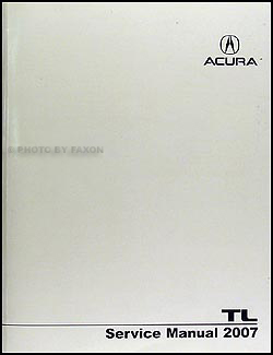 2007 Acura TL Shop Manual Original 