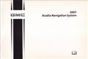 2007 GMC Acadia Navigation System Owner's Manual Original