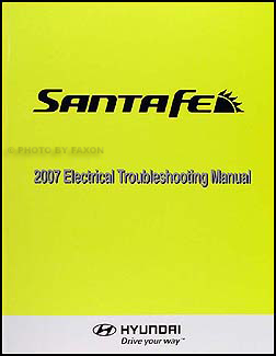 2007 Hyundai Santa Fe Electrical Troubleshooting Manual Factory Reprint