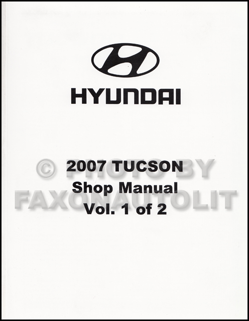 2007 Hyundai Tucson Repair Manual 2 Volume Set Original
