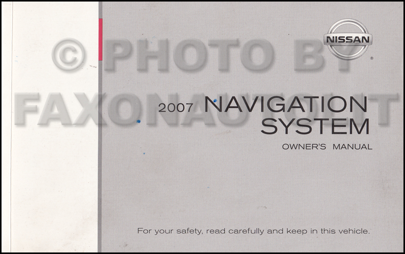 2007 Nissan Navigation System Owners Manual Original
