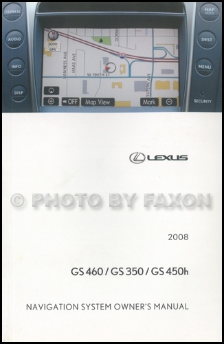 2008 Lexus GS 460/350/450H Navigation System Owners Manual Original