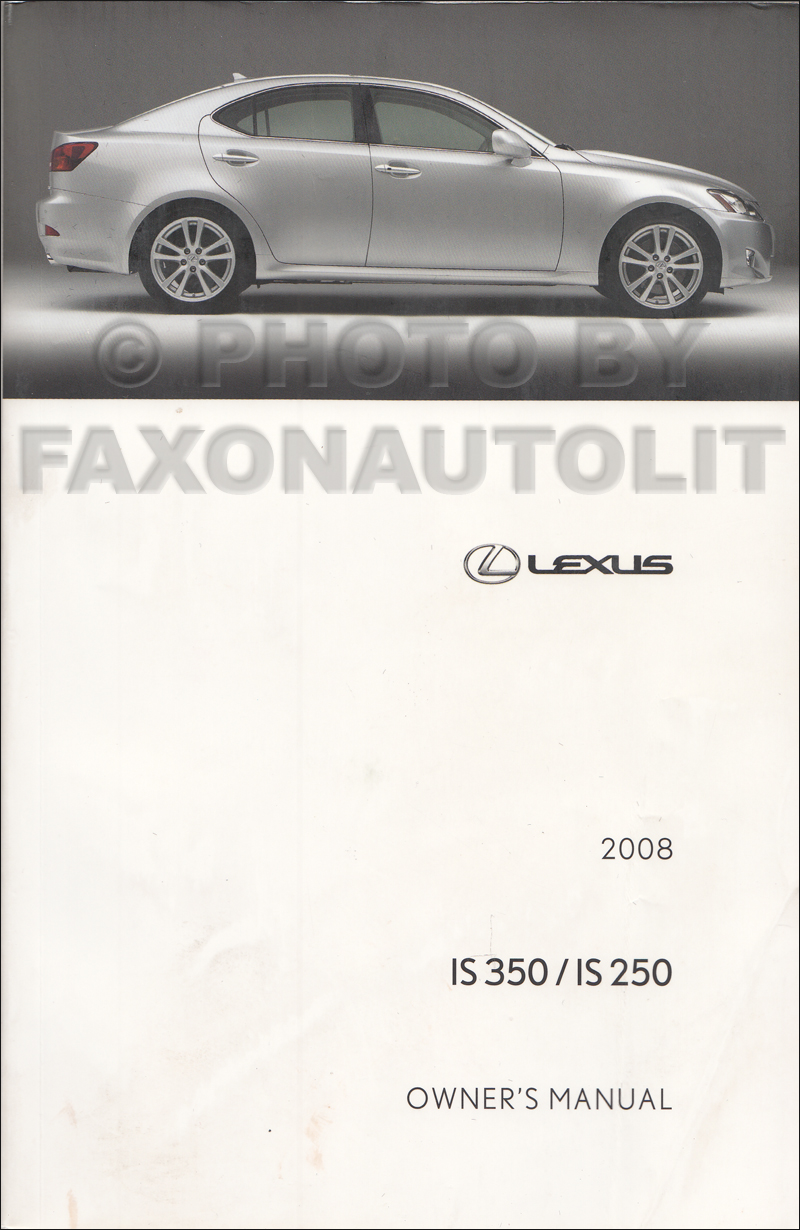 2008 Lexus IS 250 and IS 350 Owners Manual Original