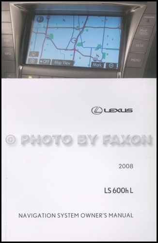 2008 Lexus LS 600h L Navigation System Owners Manual Original