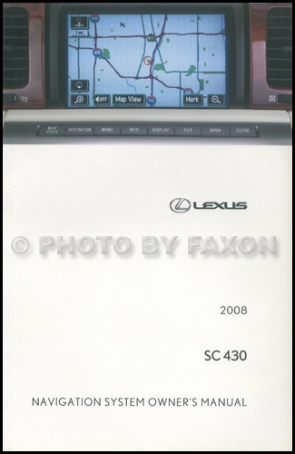 2008 Lexus SC 430 Navigation System Owners Manual Original