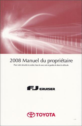 2008 Toyota FJ Cruiser Owner's Manual Original FRENCH Canadian 