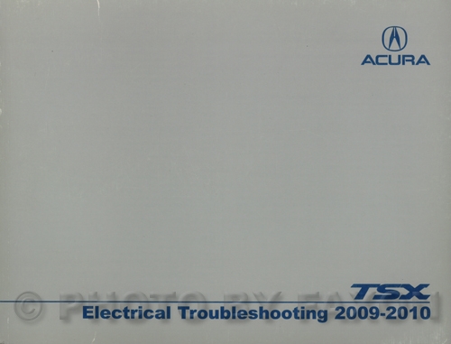 2009-2010 Acura TSX Electrical Troubleshooting Manual Original 4 cylinder