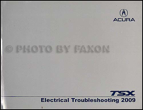 2009 Acura TSX Electrical Troubleshooting Manual Original