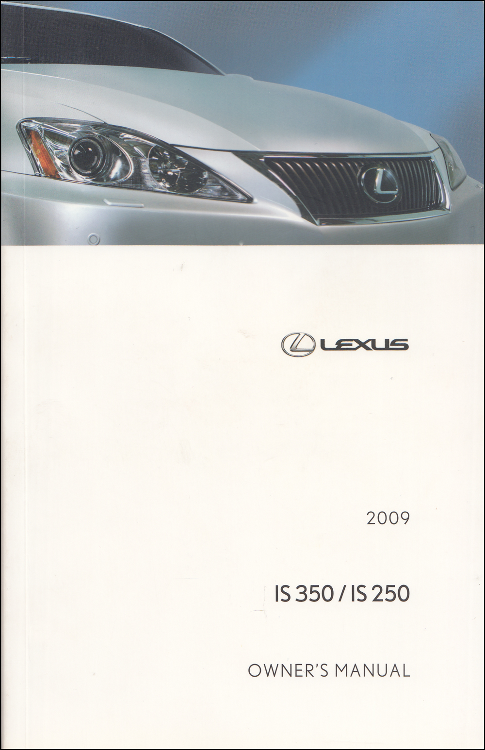 2009 Lexus IS 350 / IS 250 Owner's Manual Original