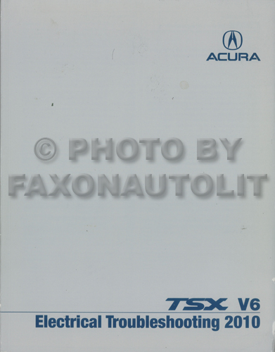 2010 Acura TSX V6 Electrical Troubleshooting Manual Original