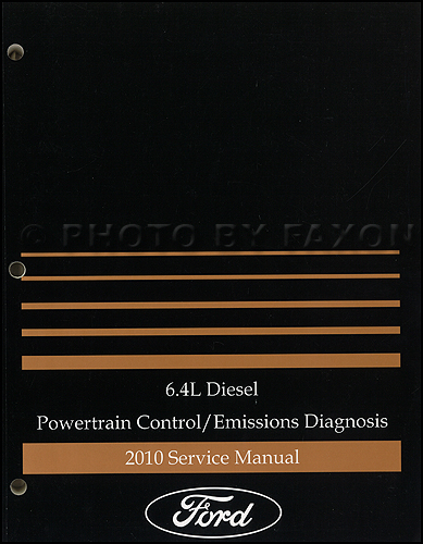 2010 Ford F-Super Duty 6.4L Diesel Engine/Emissions Diagnosis Manual Original