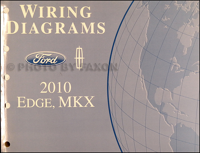 2010 Ford Edge Lincoln MKX Wiring Diagram Manual Original  2010 Ford Edge Engine Wiring Diagram    Faxon Auto Literature