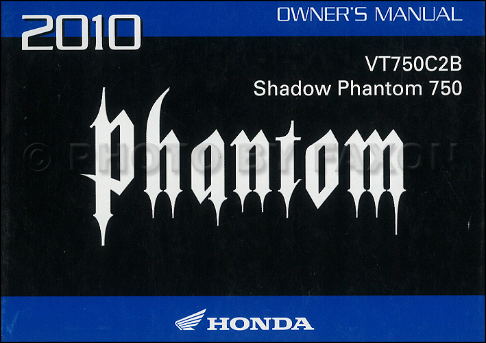 2010 Honda Shadow Phantom 750 Motorcycle Owner's Manual Original VT750C2B