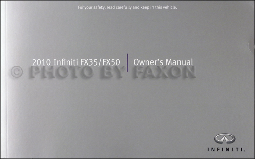 2010 Infiniti FX35 and FX50 Owner's Manual Original