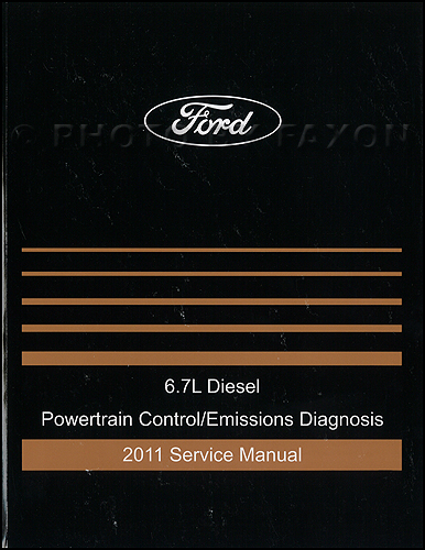 2011 Ford 6.7L Diesel Engine and Emissions Diagnosis Manual Original F250 F350 F450 F550