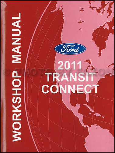 2011 Ford Transit Connect Repair Shop Manual Original
