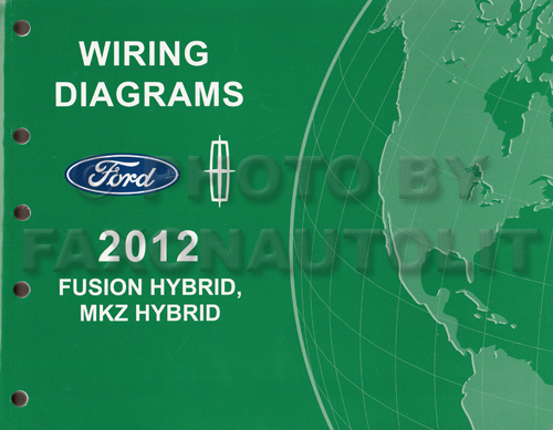 2012 HYBRID Ford Fusion Lincoln MKZ Wiring Diagram Manual Original
