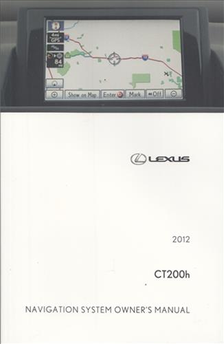 2012 Lexus CT 200h Navigation System Owner's Manual Original