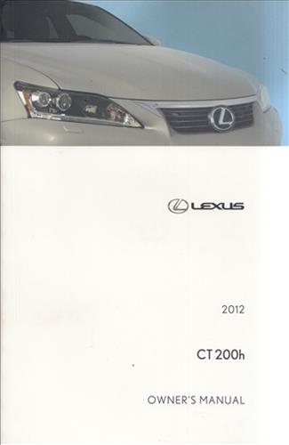 2012 Lexus CT 200h Owner's Manual Original