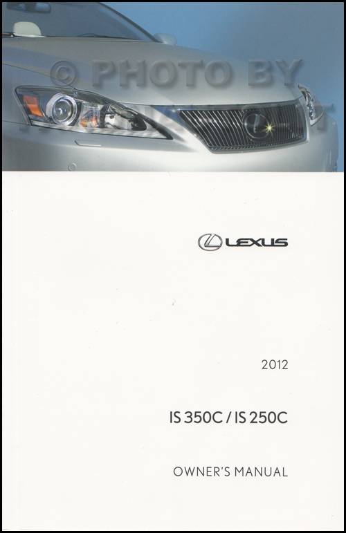 2012 Lexus IS 350C and IS 250C Convertible Owners Manual Original