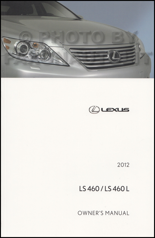 2012 Lexus LS 460 Owners Manual Original