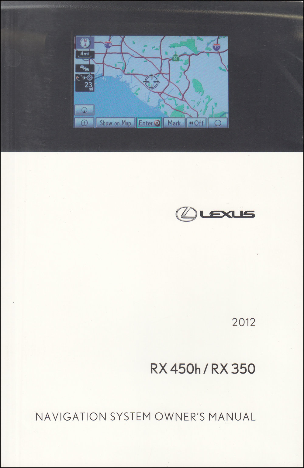 2012 Lexus RX 450h / RX 350 Navigation System Owners Manual Original