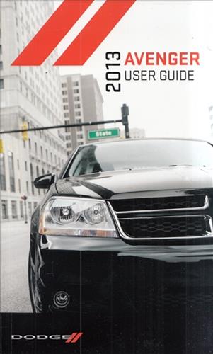 2013 Dodge Avenger User Guide Owner's Manual Original