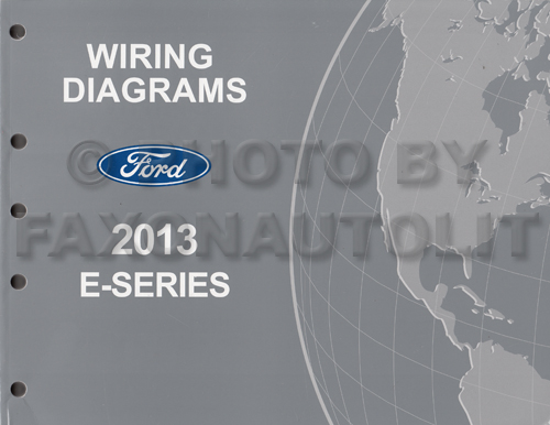 2013 Ford Econoline Wiring Diagram Manual Original Van E150 E250 E350 E450