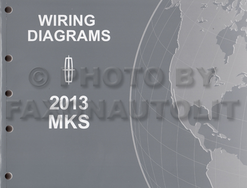 2013 Lincoln MKS Wiring Diagram Manual Original