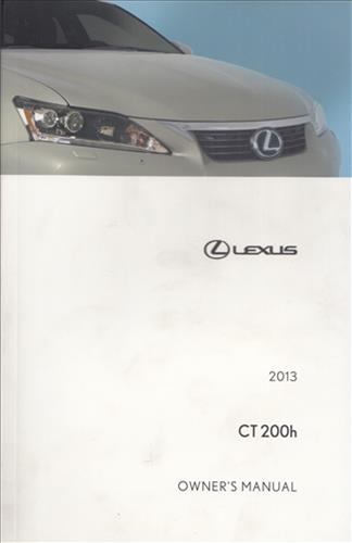 2013 Lexus CT 200h Owner's Manual Original
