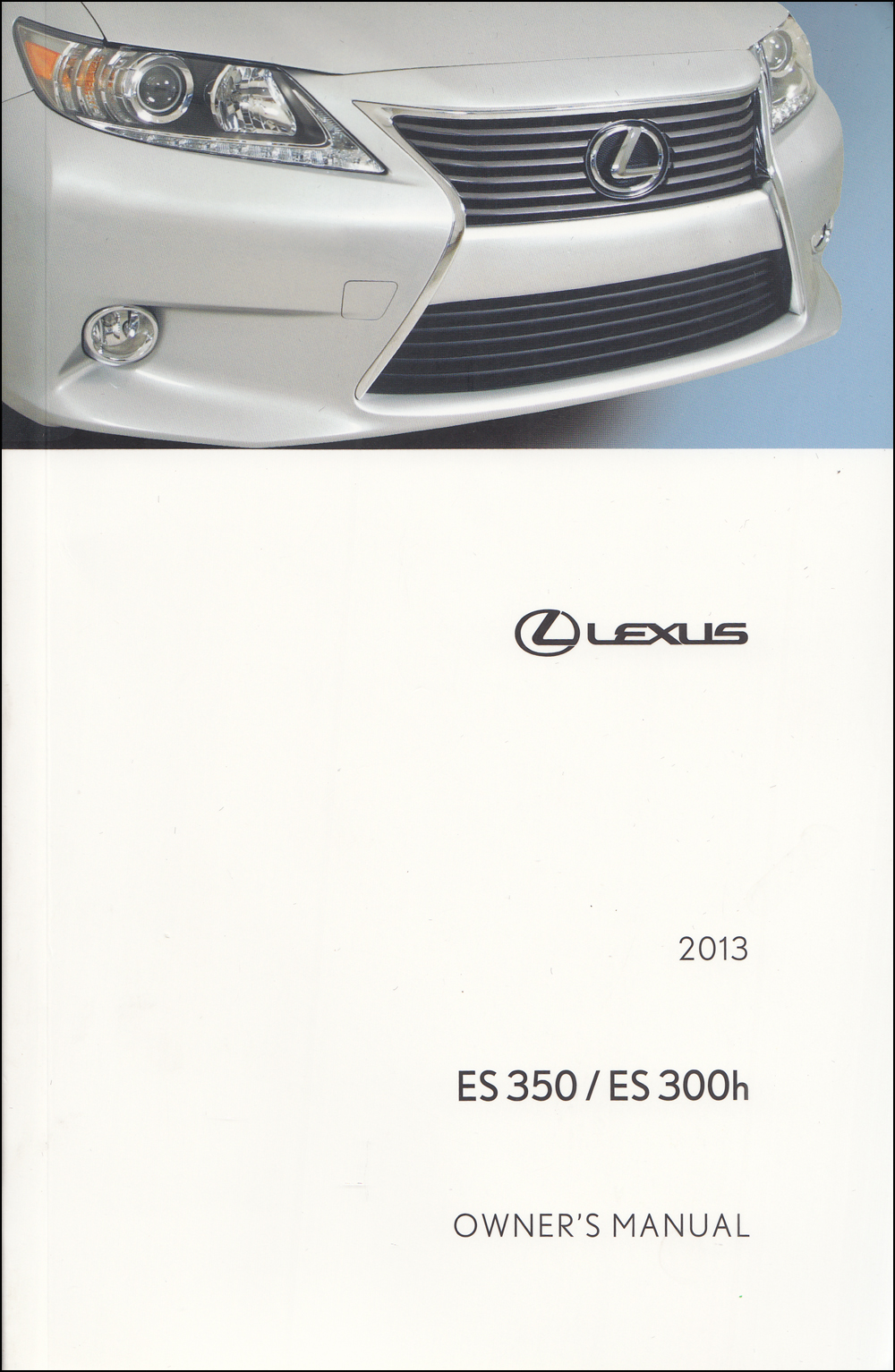 2013 Lexus ES 350 / ES 300h Owners Manual Original