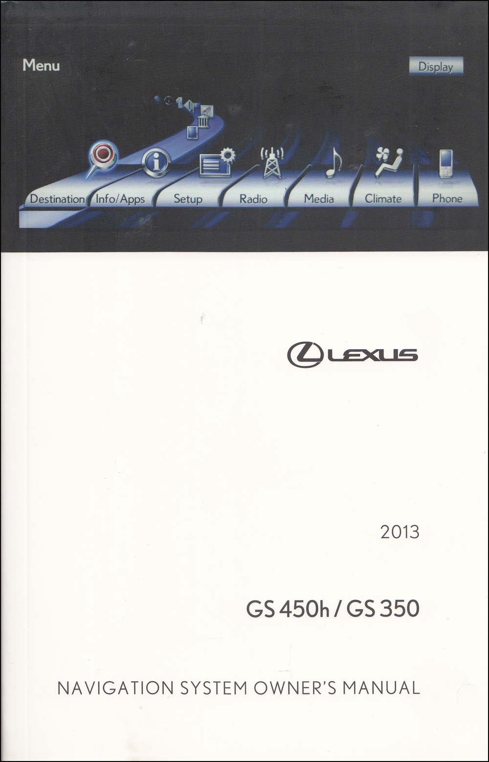 2013 Lexus GS 450h / GS 350 Navigation System Owners Manual Original