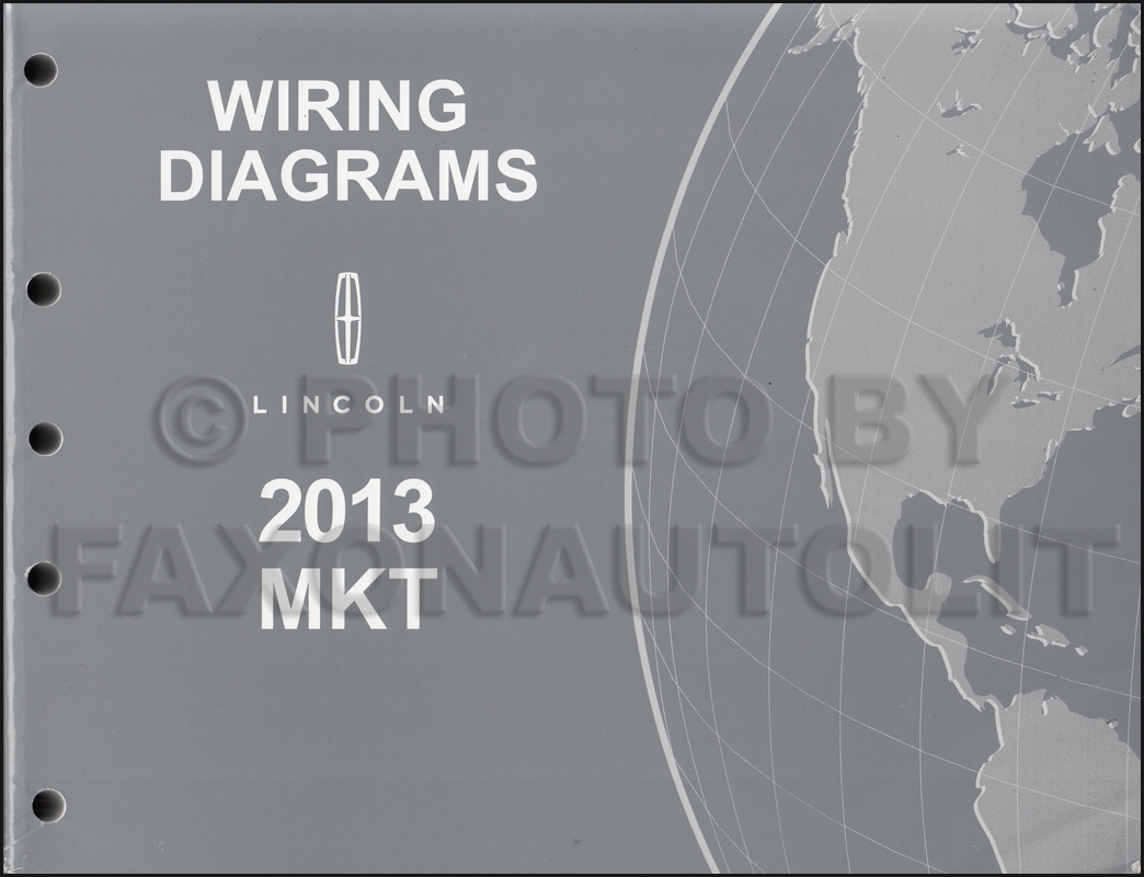 2013 Lincoln MKT Wiring Diagram Manual Original