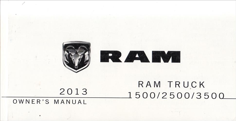 2013 Ram Truck 1500/2500/3500 Owner's Manual Original - Extended 738-Page Version