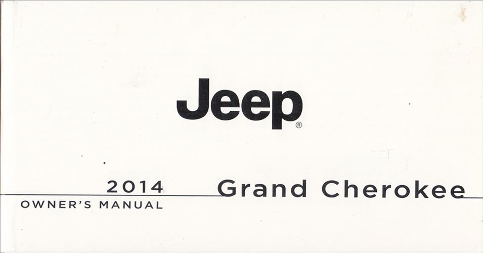 2014 Jeep Grand Cherokee Owner's Manual Original - Extended 670-Page Version