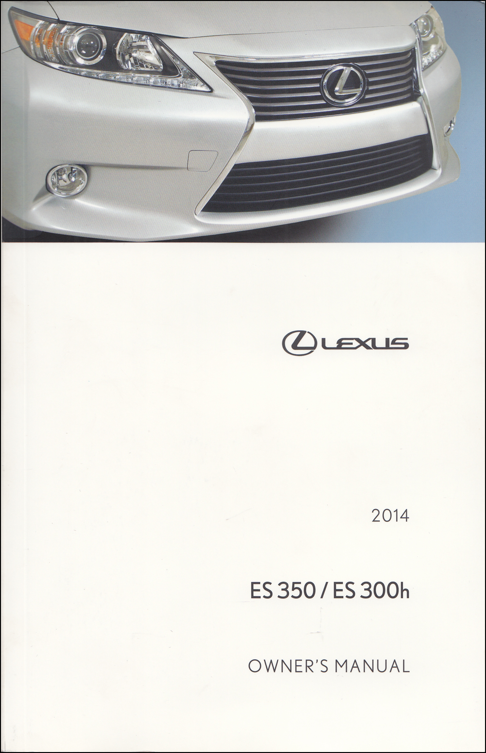 2014 Lexus ES 350 / ES 300h Owner's Manual Original