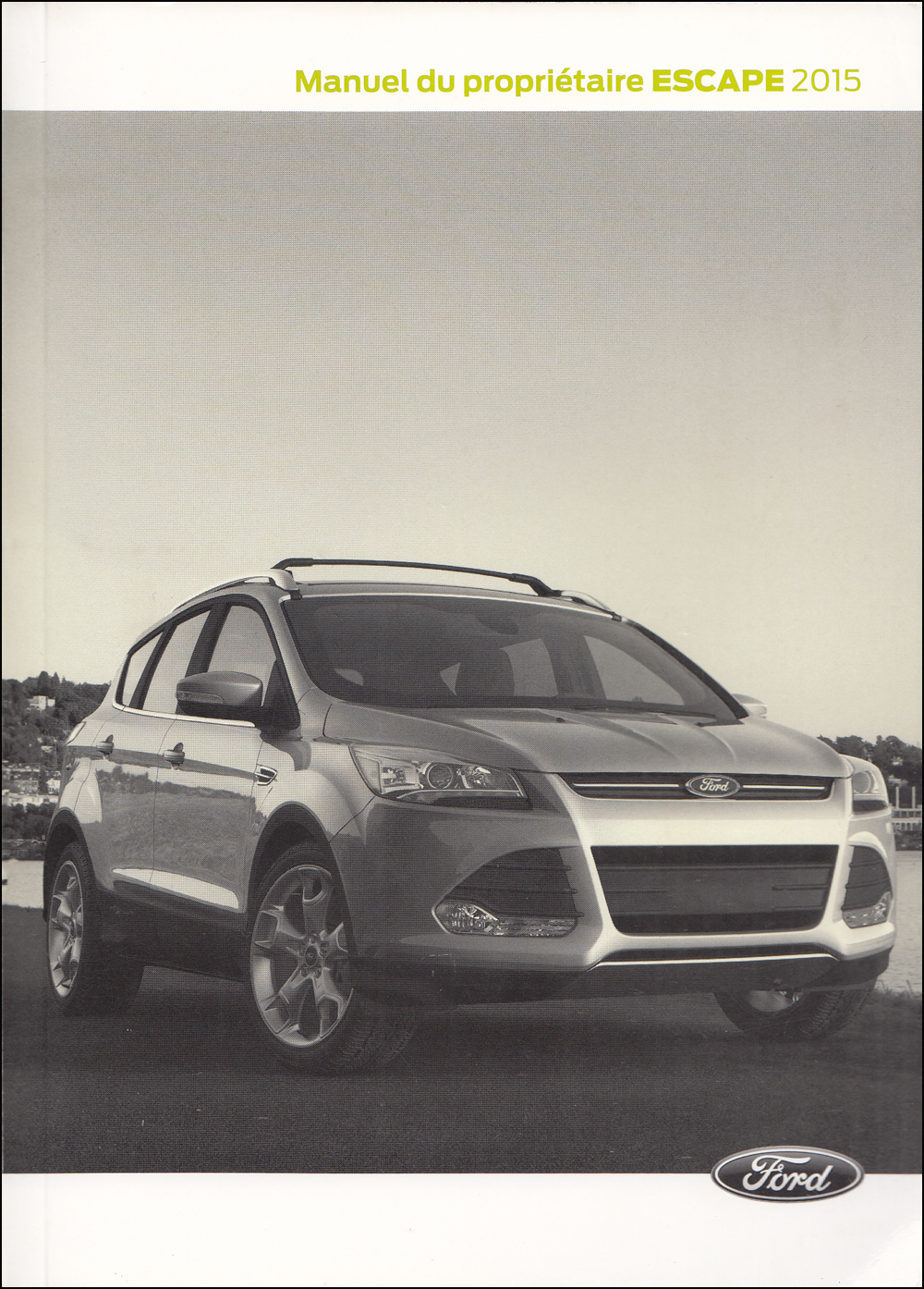 2015 Ford Escape Owner's Manual Original FRENCH Language Canadian