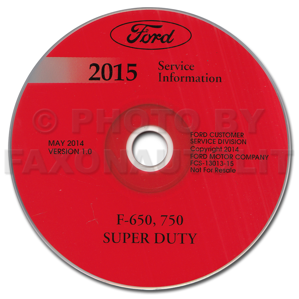 2015 Ford F-650 and F-750 Super Duty Truck Repair Shop Manual on CD-ROM Original
