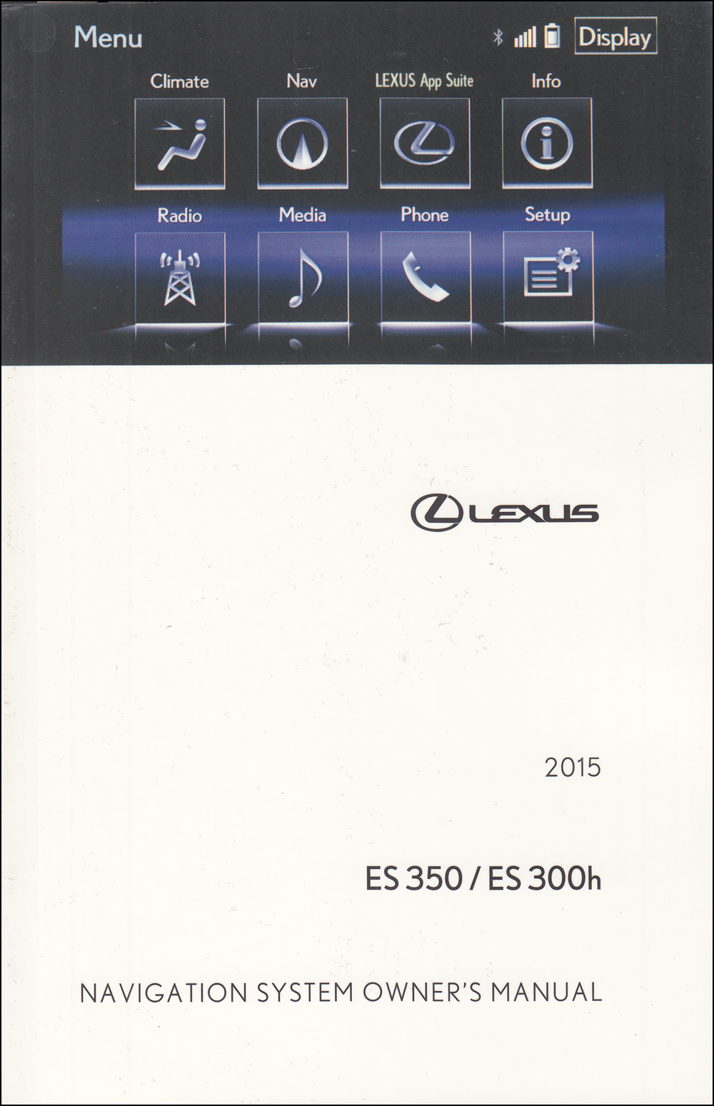 2015 Lexus ES 350 and ES 300h Navigation System Owner's Manual Original