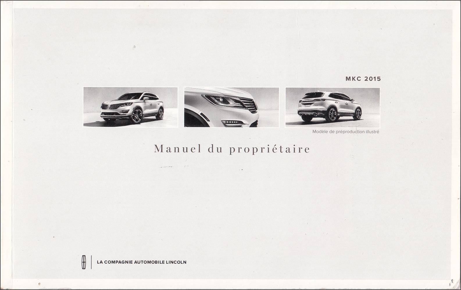 2015 Lincoln MKC Owner's Manual Original FRENCH Language Canadian