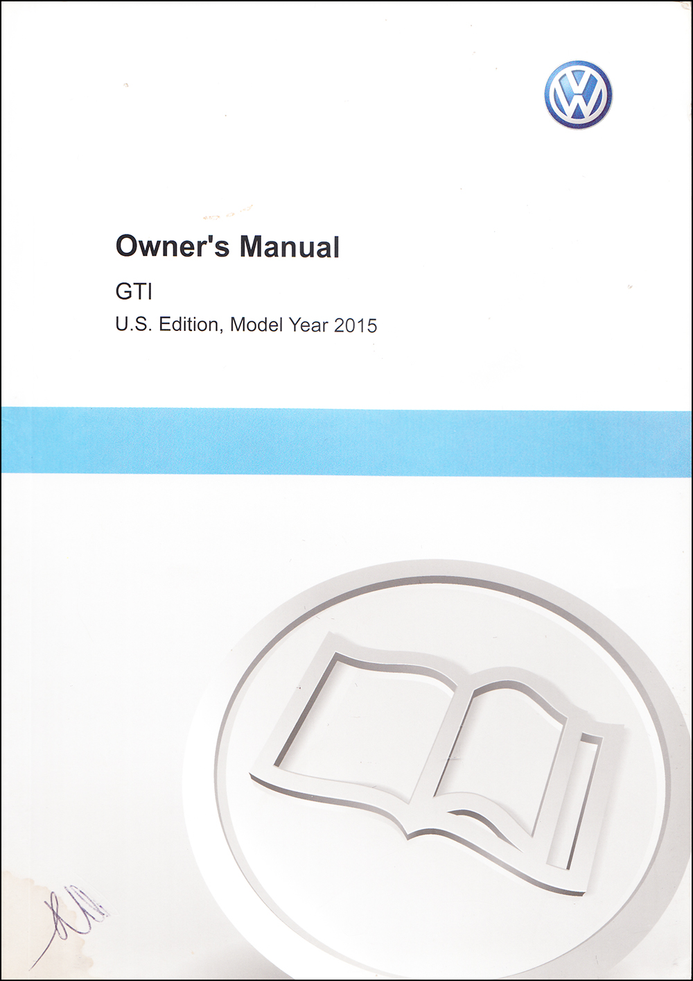2015 Volkswagen GTI Owner's Manual Original