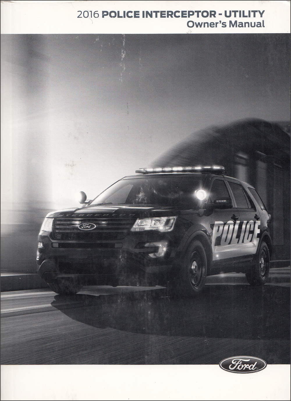 2016 Ford Police Interceptor - Utility Owner's Manual Original