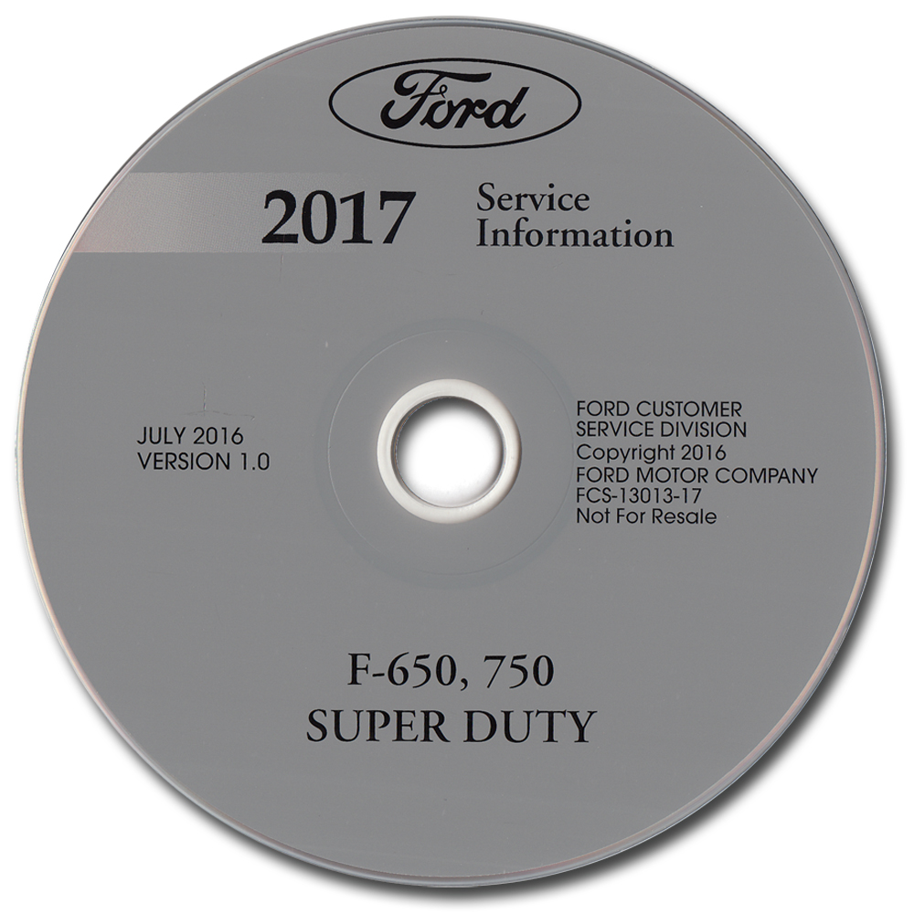 2017 Ford F-650 and F-750 Super Duty Truck Repair Shop Manual on CD-ROM Original